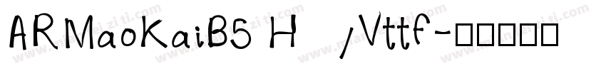 ARMaoKaiB5 HVttf字体转换